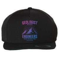 Geology Majors Geologist Because Engineers Need Heroes Too Gift Wool Snapback Cap