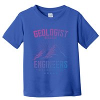 Geology Majors Geologist Because Engineers Need Heroes Too Gift Toddler T-Shirt