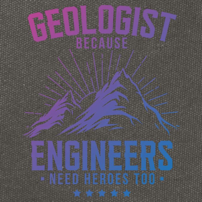 Geology Majors Geologist Because Engineers Need Heroes Too Gift Cotton Canvas Backpack