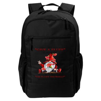 Gnome My Give A Fluff Is Broken But My Go Fluff Yourself Daily Commute Backpack