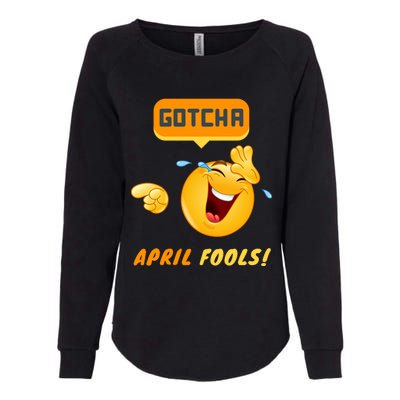 Gotcha Meaningful Gift April Fool's Day Funny Prank Silly Dad Jokes Gift Womens California Wash Sweatshirt