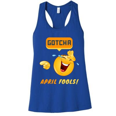 Gotcha Meaningful Gift April Fool's Day Funny Prank Silly Dad Jokes Gift Women's Racerback Tank