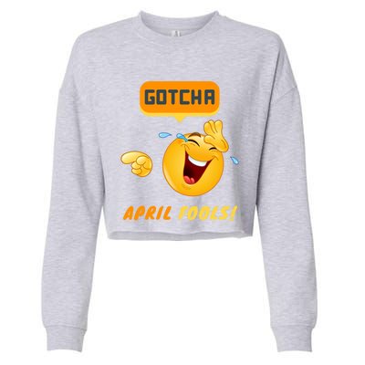 Gotcha Meaningful Gift April Fool's Day Funny Prank Silly Dad Jokes Gift Cropped Pullover Crew