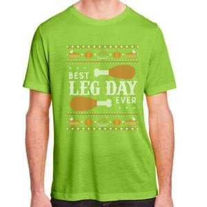 Gift Meaningful Gift Ugly Thanksgiving Best Leg Day Funny Gift Adult ChromaSoft Performance T-Shirt