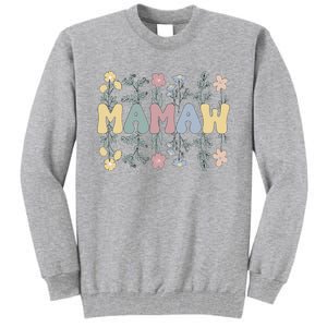 Groovy Mamaw Grandmother Flowers Mamaw Grandma Tall Sweatshirt