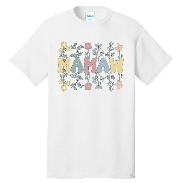 Groovy Mamaw Grandmother Flowers Mamaw Grandma Tall T-Shirt