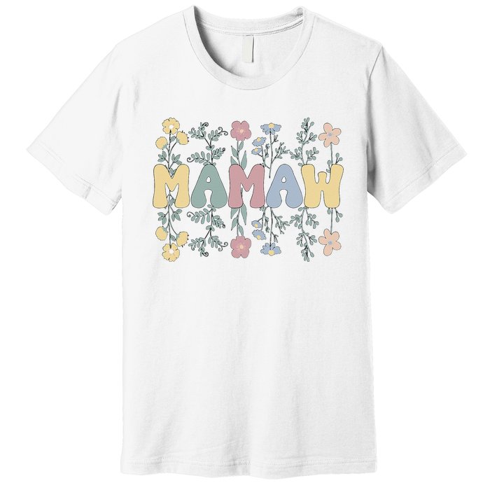 Groovy Mamaw Grandmother Flowers Mamaw Grandma Premium T-Shirt