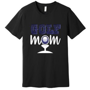 Golf Mom Gift For Mother's Day Premium T-Shirt