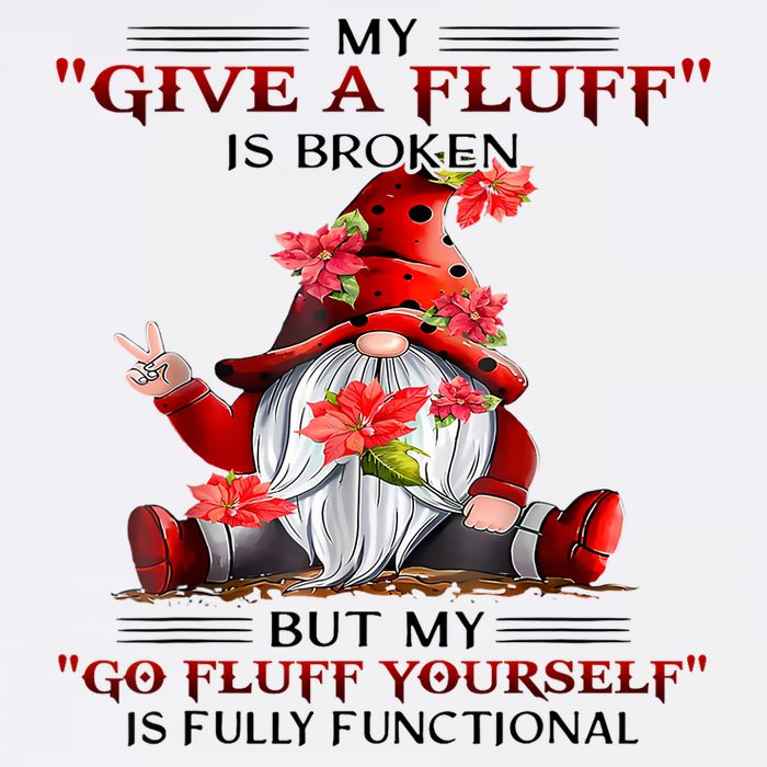 Gnome My Give A Fluff Is Broken But My Go Fluff Yourself Full-Length Apron With Pockets