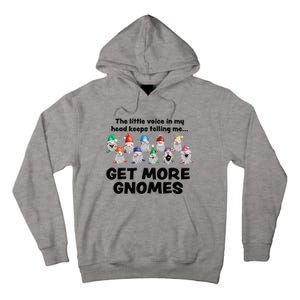 Get More Gnomes Funny Garden Gnome For Gardener Tall Hoodie