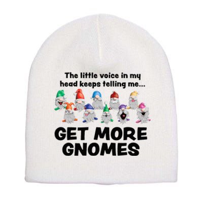 Get More Gnomes Funny Garden Gnome For Gardener Short Acrylic Beanie