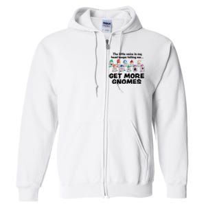 Get More Gnomes Funny Garden Gnome For Gardener Full Zip Hoodie