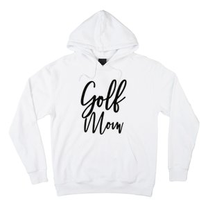 Golf Mom Golf Mom Hoodie