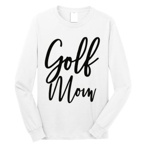 Golf Mom Golf Mom Long Sleeve Shirt