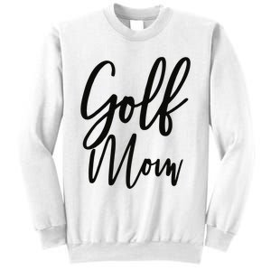 Golf Mom Golf Mom Sweatshirt