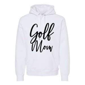 Golf Mom Golf Mom Premium Hoodie