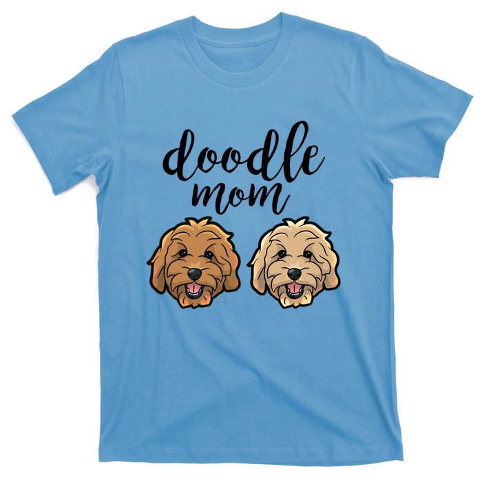 Goldendoodle Mom Great Gift Doodle Mom Cute Goldendoodle Cool Gift T-Shirt