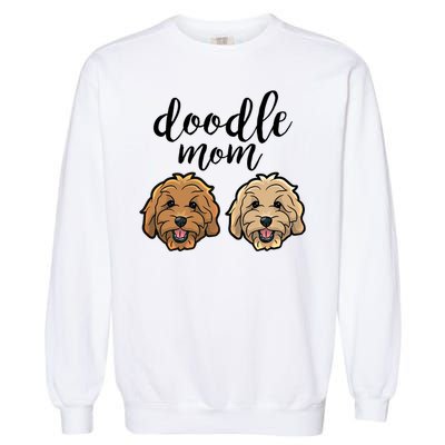 Goldendoodle Mom Great Gift Doodle Mom Cute Goldendoodle Cool Gift Garment-Dyed Sweatshirt