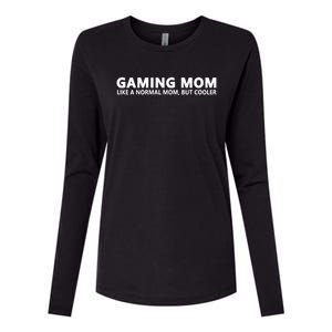 Gamer Mom Gaming Mom Like A Normal Mom Gaming Gift Womens Cotton Relaxed Long Sleeve T-Shirt