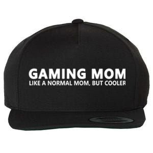 Gamer Mom Gaming Mom Like A Normal Mom Gaming Gift Wool Snapback Cap