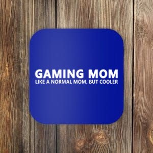 Gamer Mom Gaming Mom Like A Normal Mom Gaming Gift Coaster