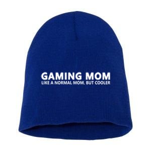 Gamer Mom Gaming Mom Like A Normal Mom Gaming Gift Short Acrylic Beanie