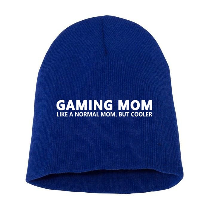 Gamer Mom Gaming Mom Like A Normal Mom Gaming Gift Short Acrylic Beanie