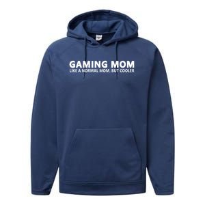 Gamer Mom Gaming Mom Like A Normal Mom Gaming Gift Performance Fleece Hoodie