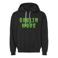 Goblin Mode Garment-Dyed Fleece Hoodie