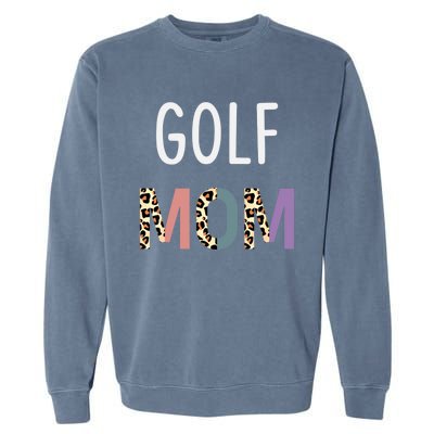 Golf Mom Golfer Gift Funny Golf Great Gift Garment-Dyed Sweatshirt