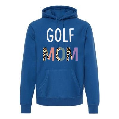 Golf Mom Golfer Gift Funny Golf Great Gift Premium Hoodie