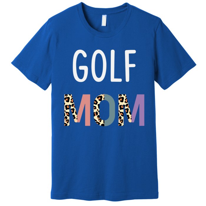 Golf Mom Golfer Gift Funny Golf Great Gift Premium T-Shirt