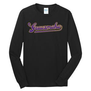 Geaux Maha Tall Long Sleeve T-Shirt