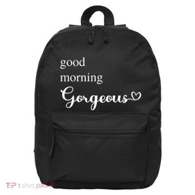 Good Morning Gorgeous With Heart Inspirational Saying 16 in Basic Backpack