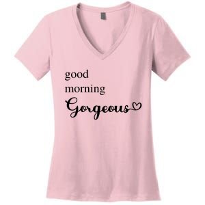 Good Morning Gorgeous With Heart Inspirational Saying Women's V-Neck T-Shirt