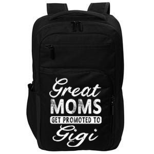 Great Moms Get Promoted To Gigi Grandma Gift Funny Gift Impact Tech Backpack