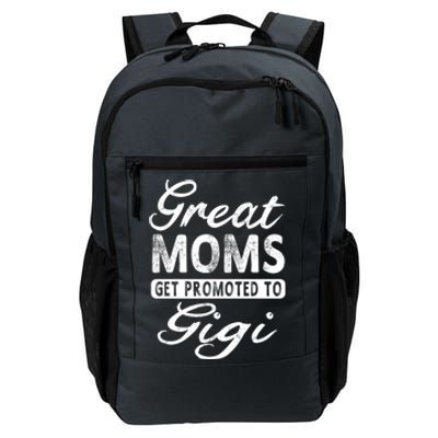 Great Moms Get Promoted To Gigi Grandma Gift Funny Gift Daily Commute Backpack