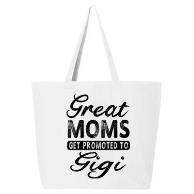 Great Moms Get Promoted To Gigi Grandma Gift Funny Gift 25L Jumbo Tote