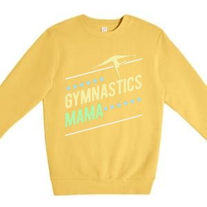 Gymnastics Mama Gymnast Gymnastics Mom Gift Premium Crewneck Sweatshirt