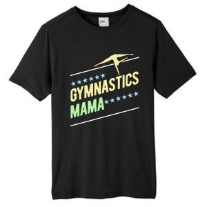 Gymnastics Mama Gymnast Gymnastics Mom Gift Tall Fusion ChromaSoft Performance T-Shirt