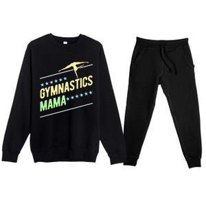 Gymnastics Mama Gymnast Gymnastics Mom Gift Premium Crewneck Sweatsuit Set