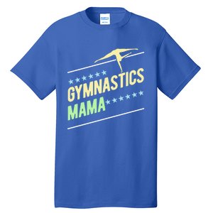 Gymnastics Mama Gymnast Gymnastics Mom Gift Tall T-Shirt