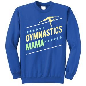 Gymnastics Mama Gymnast Gymnastics Mom Gift Tall Sweatshirt