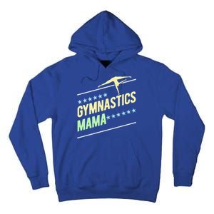 Gymnastics Mama Gymnast Gymnastics Mom Gift Tall Hoodie