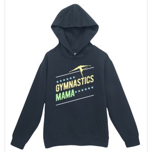 Gymnastics Mama Gymnast Gymnastics Mom Gift Urban Pullover Hoodie