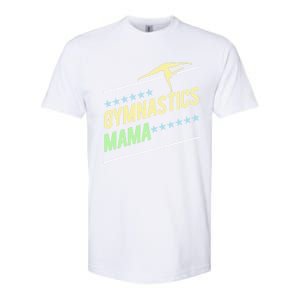 Gymnastics Mama Gymnast Gymnastics Mom Gift Softstyle CVC T-Shirt