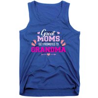 Great Moms Get Promoted To Grandma Cute Gift Tank Top