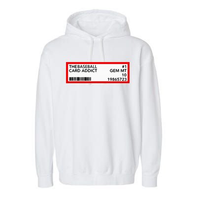 Gem Mint Graded Baseball Card Addict Grade Garment-Dyed Fleece Hoodie
