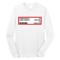 Gem Mint Graded Baseball Card Addict Grade Long Sleeve Shirt