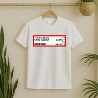 Gem Mint Graded Baseball Card Addict Grade T-Shirt